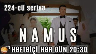 Namus 224cü seriya [upl. by Asilat]