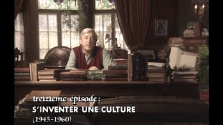 É13  Épopée en Amérique Histoire du Québec  Sinventer une culture 1945  1960 [upl. by Ydnar856]