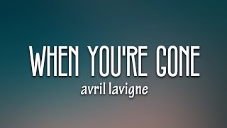 Avril Lavigne  When Youre Gone Lyrics [upl. by Zoilla]