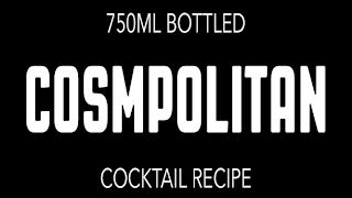 DIY Cosmopolitan Bottled Cocktail RECIPE Cosmo No 001 [upl. by Lesser110]