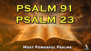 PSALM 91 amp PSALM 23 The Two Most Powerful Prayers In The Bible [upl. by Roer]