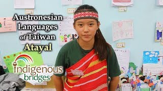 Austronesian Language Introduction  Atayal Tribe  Taiwan [upl. by Leahcimauhsoj]