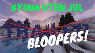 BYGDA UTEN JUL  BLOOPERS [upl. by Ikiv714]