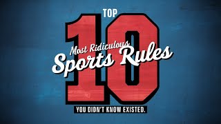 Top 10 Most Ridiculous Sports Rules You Didnt Know Existed [upl. by Renita550]