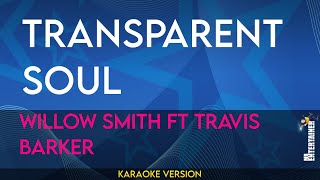 Transparent Soul  Willow Smith ft Travis Barker KARAOKE [upl. by Hobie]