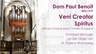 Dom Paul Benoît 18931879  Veni Creator Spiritus  Pièces dorgue pour lannée liturgique [upl. by Ykcul]