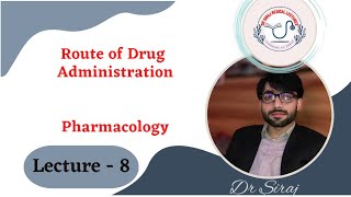 Route Of Drug Administration  PharmacoKinetic  General Pharmacology [upl. by Hootman102]