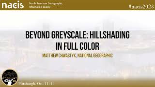 Beyond Greyscale Hillshading in Full Color  Matthew Chwastyk National Geographic [upl. by Lemhar424]