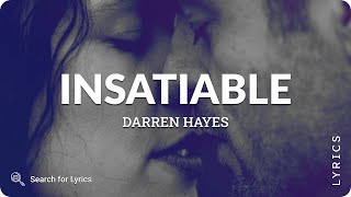 Darren Hayes  Insatiable Lyrics for Desktop [upl. by Linsk]