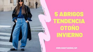 5 ABRIGOS infaltables en tu vestidor este OTOÑO INVIERNO 👌 Moda y tendencias 2023 2024 [upl. by Samale799]