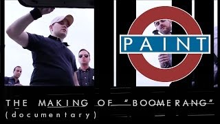 Paint  The Making Of quotBoomerangquot OFFICIAL DOCUMENTARY [upl. by Ilana]