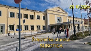 241026 Železnička stanica Subotica [upl. by Ylehsa]