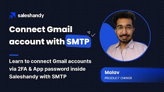 How to Connect Gmail accounts with SMTP in Saleshandy [upl. by Hurd]