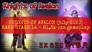 RARE STAGE 14  813k pts  KNIGHTS OF AVALON july 2020 gameplay  EampP events by ΞＸＳΞＣＵＴO̶ 尺 [upl. by Ahsie]