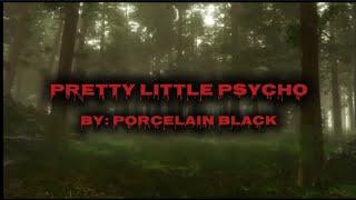 Pretty Little Psycho porcelain black lyrics [upl. by Oicelem]