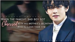 When the famous badboy got obsessed with his mothers secretary who is  Bonus  taehyungff [upl. by Ettennat315]