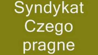 Czego pragne  Syndykat [upl. by Ahcire]