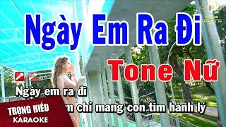 Karaoke Ngày Em Ra Đi Tone Nữ Nhạc Sống  Trọng Hiếu [upl. by Breger]