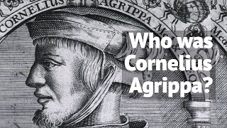 Who was Cornelius Agrippa  The Occult Philosopher [upl. by Bradan]