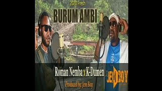 Burum Ambi  Roman Nemba X KDumen 2020 PNG Music [upl. by Hanzelin]