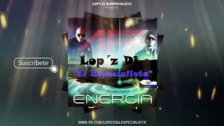 Energía  Alexis amp Fido Extended By Lopz DJ [upl. by Kreegar]