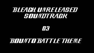 Bleach Unreleased Soundtrack  Bounto Battle Theme [upl. by Yllas]