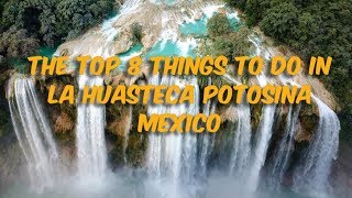 The Top 8 things to do in La Huasteca Potosina  LeAw in Mexico [upl. by Crandell684]