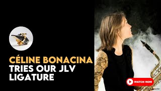 Interview with Céline BONACINA about the new JLV Ligature [upl. by Eusassilem799]