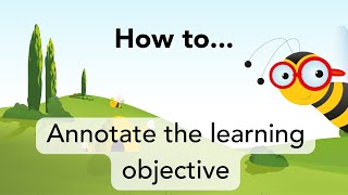 How to annotate the Learning Objective [upl. by Katinka]