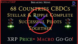 RippleXRP68 Countries amp CBDCs Ripple amp Stellar Complete Successful Pilots Together XRP Price [upl. by Nennerb]