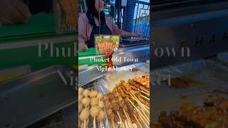 Phuket Old Town Night Market Delicious Streefood 🤩 phuket streetfood phuketvlog [upl. by Lindsy]