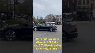 More restaurants in Wilmette 2024 than the 80’s People are eating out and outside [upl. by Nired189]