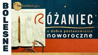 Różaniec Teobańkologia o dobre postanowienia noworoczne 201 Wtorek [upl. by Hedwiga]