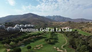 Discover Autumn Golf at La Cala Resort  A Golfers Paradise in the Heart of Andalusia [upl. by Magill]