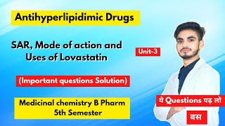 U3। Antihyperlipidemic drugs medicinal chemistry। SAR MOA and uses of Lovastatin। Clofibrate। [upl. by Chicoine]