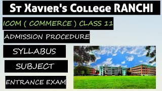 Class 11 commerce entrance syllabus st Xaviers College Ranchi  admission process  sxc icom [upl. by Arad]