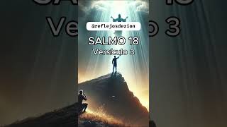 Salmo 18  Versículo 3 explicado [upl. by Yentruocal161]