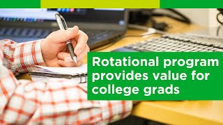 Rotational program provides value for college grads [upl. by Arretnahs]