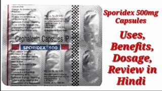 Sporidex 500mg Capsules  Cephalexin 500mg Capsule  Sporidex Capsule Uses Benefits Dosage Review [upl. by Akinal]