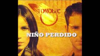 TONOLEC  quotNiño perdidoquot [upl. by Morrie]