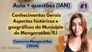 IAN  CONHECIMENTOS GERAIS DE MANGARATIBARJ  Aspectos históricos e geográficos  Parte 1 [upl. by Idelia]