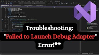 Troubleshooting quotFailed to Launch Debug Adapterquot Error in visual studio [upl. by Annait]