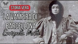 Enriqueta Martì la vera storia della Vampira di Barcellona [upl. by Lessur]