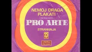 Pro Arte ‎– Nemoj Draga Plakati 1972  vinyl [upl. by Naylor]