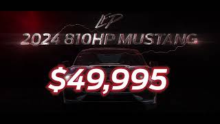 2024 LFP 810HP Mustang for 49995 [upl. by Htabmas475]