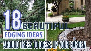 18 Beautiful Edging Ideas Around Trees To Dress Up Your Garden [upl. by Eilagam397]