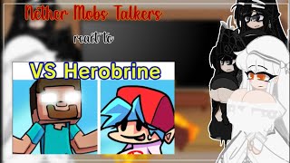 Nether Mobs Talkers React to VS HEROBRINEMisoonKun [upl. by Jarietta]