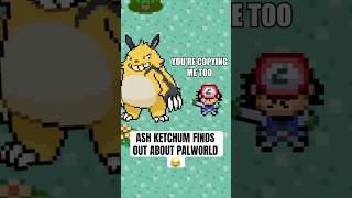 Ash Ketchum finds Palworld 😂 pokemon shorts [upl. by Ahsotan]