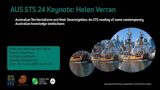 AUS STS 2024 keynote by Helen Verran quotAustralian Territorialisms and their Sovereigntiesquot [upl. by Kcirddes]