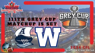 CFL  DIVISIONAL FINAL RECAP  111TH GREY CUP PREVIEW [upl. by Ellienad32]